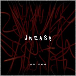 Uneasy