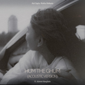 Hum The Ghum (Acoustic Version)