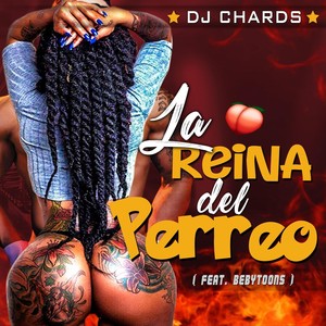 La Reina Del Perreo(feat. Bebytoons)