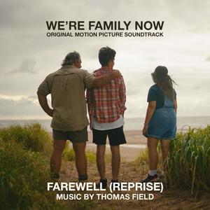 Farewell  [From "We're Family Now"]