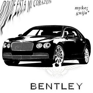 bentley (feat. guija*) [Explicit]