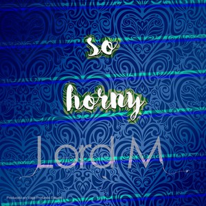 So Horny (Explicit)