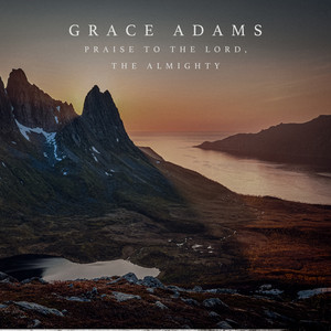 Praise to the Lord, the Almighty