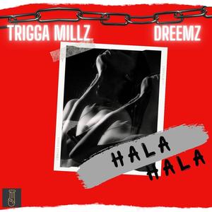 Hala Hala (feat. Dreemz) (Explicit)