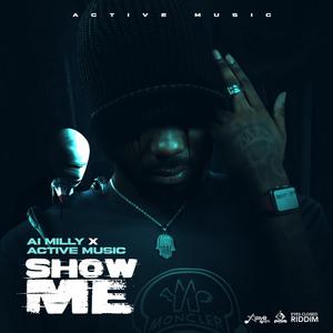 Show Me (feat. Active music) [Explicit]