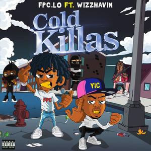 Kold Killaz (feat. Wizz Havin) [Explicit]