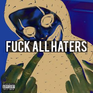 **** All Haters(feat. Cedcash) (Explicit)