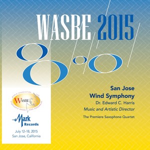 2015 WASBE San Jose, USA: San Jose Wind Symphony