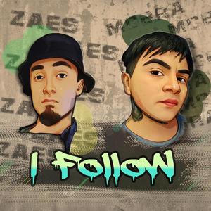 I Follow (feat. Zaes)