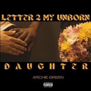 Letter 2 My Unborn Daughter (Explicit)