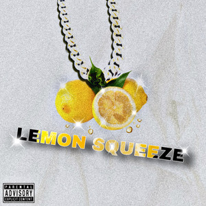 Lemon Squeeze (Explicit)