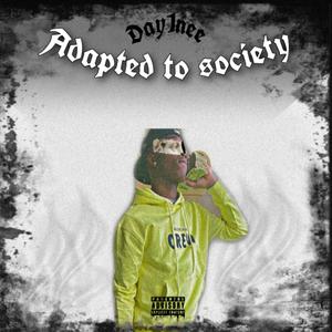 Adapted To Society (Explicit)