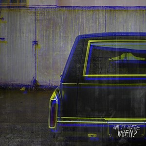 When? (feat. Joe Bz)