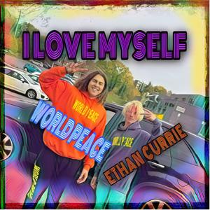 I Love Myself (feat. Ethan Currie)