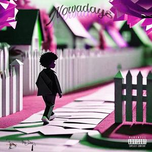 Nowadays (Explicit)