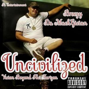 Uncivilized (Explicit)