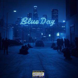 Blue Day (Explicit)