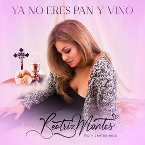 Ya No Eres Pan y Vino