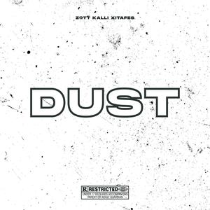 Dust (feat. Kállι & Xitafes) (Explicit)