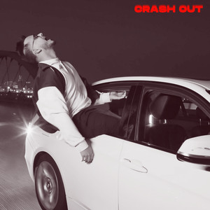 CRASH OUT (Explicit)