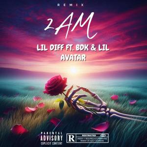2AM (feat. BDK & Lil Avatar) (Remix|Explicit)