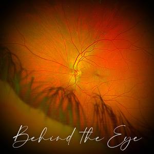 Behind the Eye