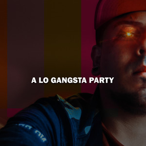 A Lo Gangsta Party