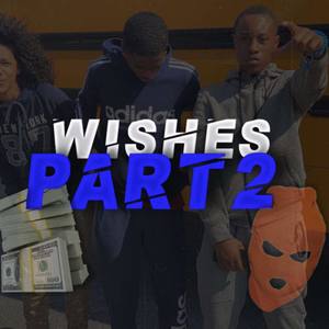 Wishes, Pt. 2