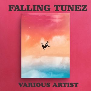 Falling Tunez (Explicit)