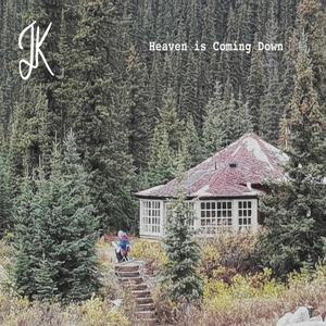 Heaven is Coming Down