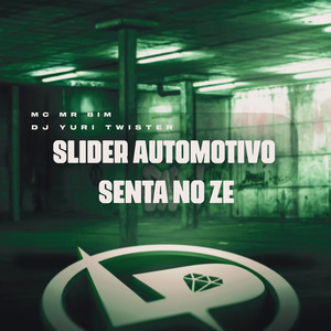 Slider Automotivo Senta no Zé (Explicit)