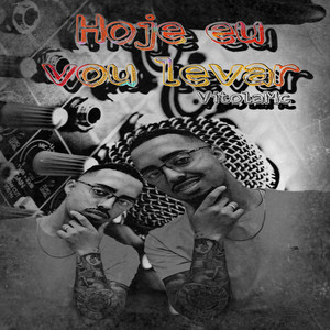 Hoje eu vou levar (Explicit)