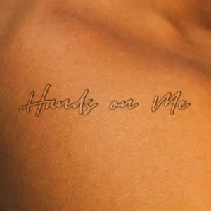 Hands on Me