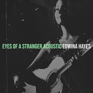 Eyes of a Stranger Acoustic