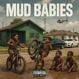 Mud Babies (Explicit)