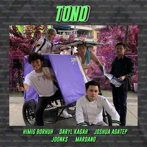 Tono(feat. Mardano, Daryl Kagah, Joshua Agatep & Metroboyz)
