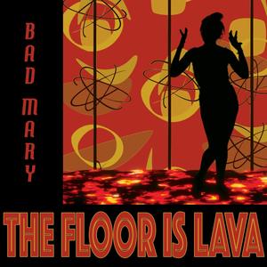 The Floor Is Lava