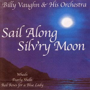 Sail Along Silv'ry Moon