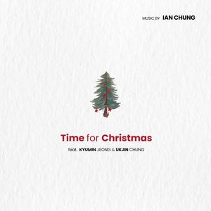 Time for Christmas (feat. JEONG KYU MIN, CHUNG UKJIN & Ian Chung) [Acoustic Session]