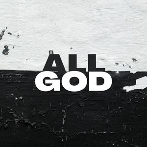 ALL GOD