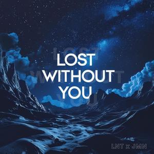Lost Without You (feat. LNT)