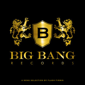 Big Bang Compilation (A Song Selection by Flash Firmin ) [Explicit]