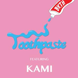 Toothpaste(feat. KAMI) (Explicit)