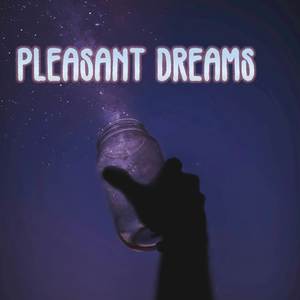 Pleasant Dreams (Explicit)