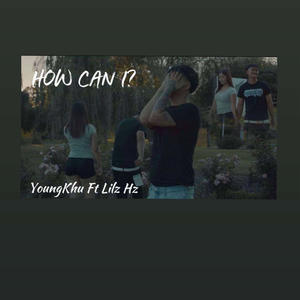 HOW CAN I? (feat. Lilz Hz)