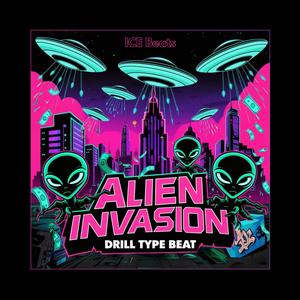 Drill Type Beat FREESTYLE (" ALIEN INVASION ")