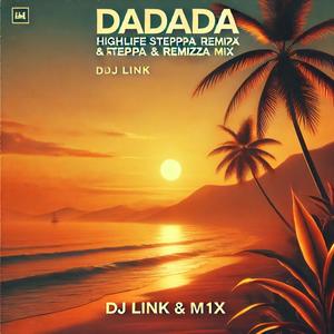 Dadada (Highlife Steppa & Remizza Remix)