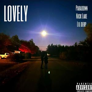 lovely (feat. Nick Lake & lil Derp) [Explicit]