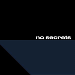 no secrets