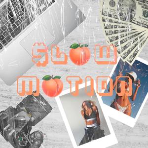 $low Motion (Explicit)